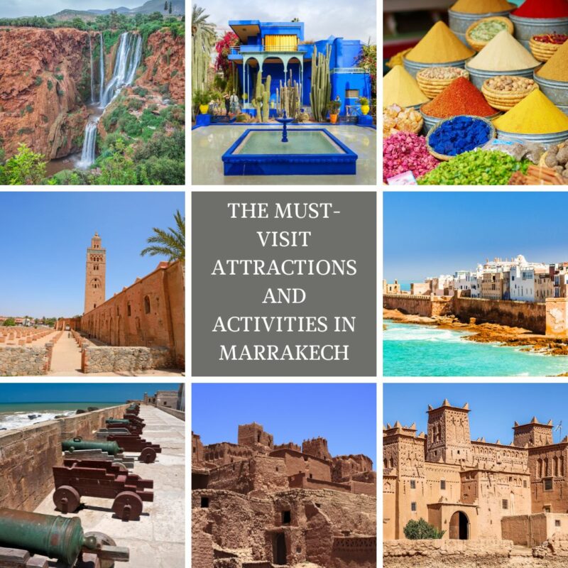 The Must-Visit Attractions and Activities in Marrakech